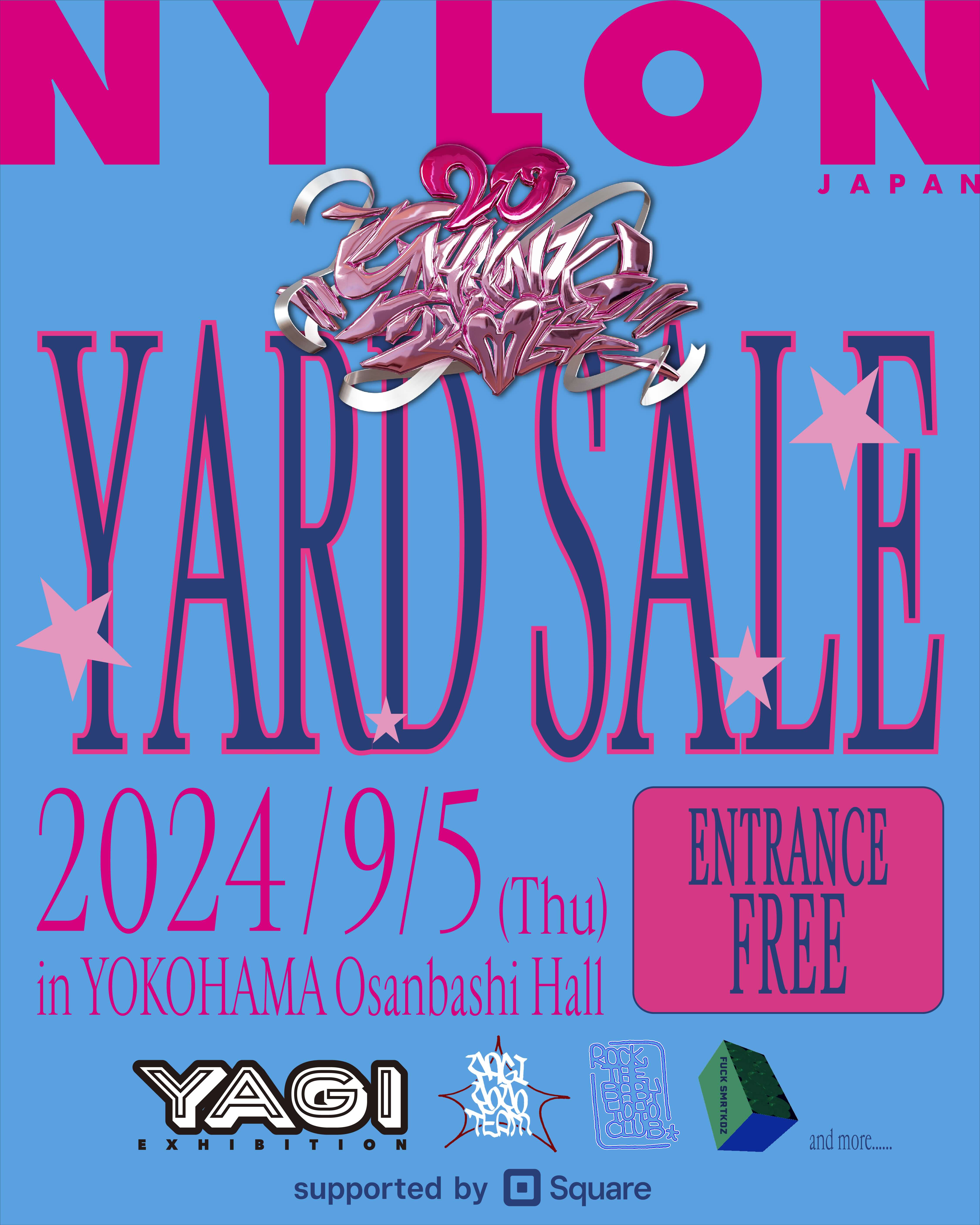 NYLON JAPAN主催のフリマ&POPUPイベント『NYLON JAPAN YARD SALE』にYAGI EXHIBITION等の出店など続々決定！