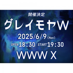 WWWとお笑いライヴ制作団体・ザクセスのコラボイベント『グレイモヤW』が開催決定！